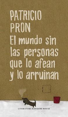 MUNDO SIN LAS PERSONAS QUE LO AFEAN Y LO ARRUINAN | 9788439722182 | PRON,PATRICIO