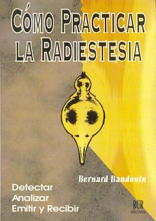 COMO PRACTICAR LA RADIESTESIA | 9788482450193 | BAUDOUIN, BERNANRD