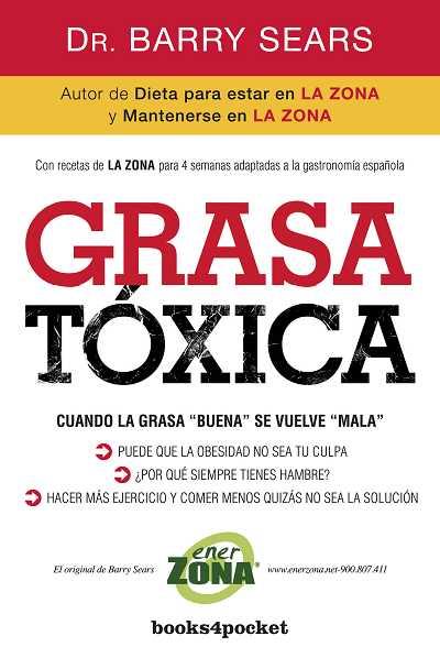 GRASA TOXICA : CUANDO LA GRASA BUENA SE VUELVE MALA | 9788415139508 | SEARS, BARRY [VER TITULOS]