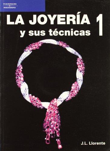 JOYERIA Y SUS TCNICAS, LA. (T. 1) | 9788428317085 | Llorente, Jos‚ Luis ; Useros, Manuel