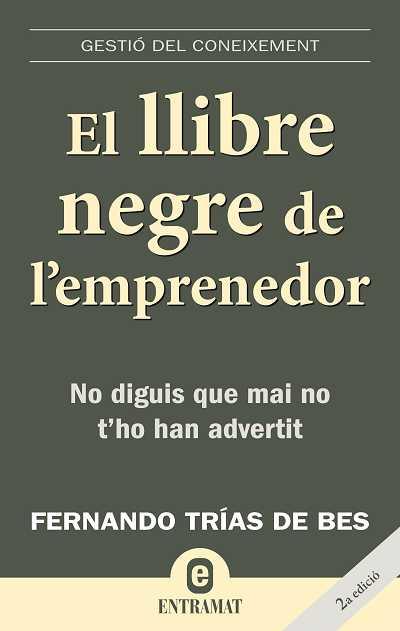 LLIBRE NEGRE DE L'EMPRENEDOR, EL | 9788493573256 | TRIAS DE BES, FERNANDO