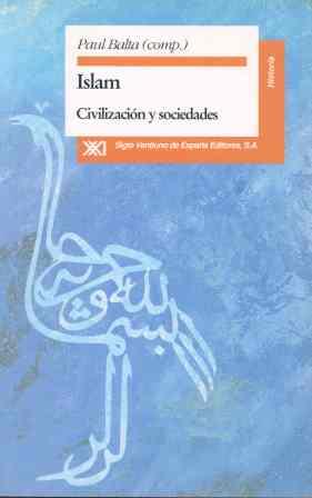 ISLAM.CIVILIZACION Y SOCIEDADES | 9788432308604 | BALTA, PAUL