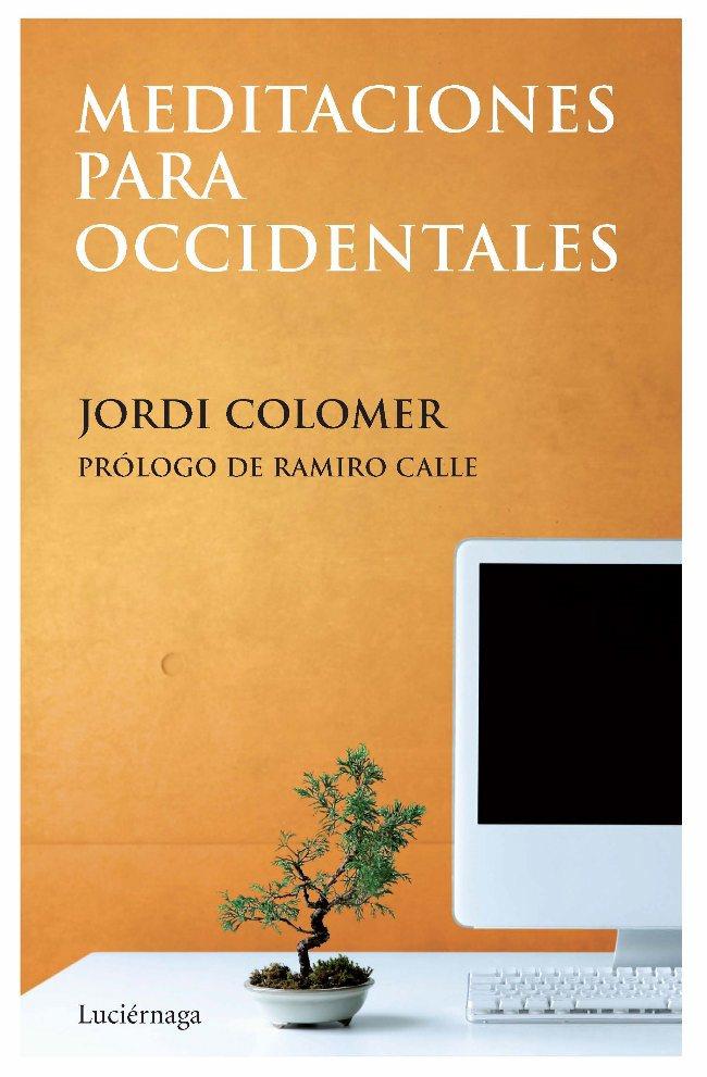 MEDITACIONES PARA OCCIDENTALES | 9788492545278 | COLOMER FONTS JORDI