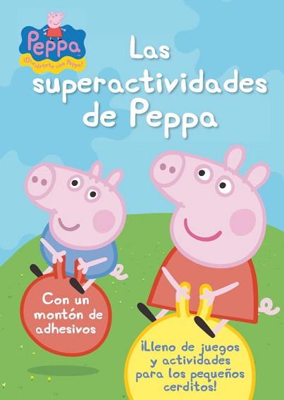 SUPERACTIVIDADES DE PEPPA (PEPPA PIG NÚM. 18) | 9788401906312 | PEPPA PIG