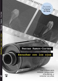 ESCUCHAR CON LOS OJOS | 9788492981434 | RAMON-CORTES , FERRAN