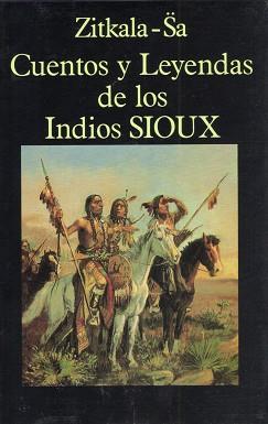 CUENTOS Y LEYENDAS DE LOS INDIOS SIOUX | 9788478131266 | ZITKALA-SŽ