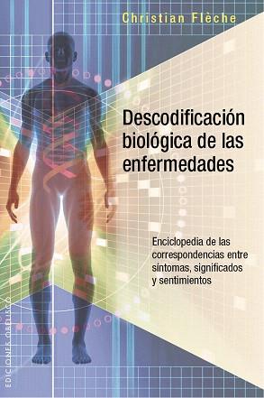 DESCODIFICACIÓN BIOLÓGICA DE LAS ENFERMEDADES | 9788491110484 | FLÈCHE, CHRISTIAN