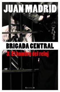 BRIGADA CENTRAL 3 | 9788466645201 | MADRID, JUAN