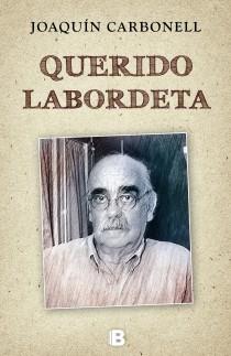 QUERIDO LABORDETA | 9788466650724 | CARBONELL MARTI, JOAQUIN