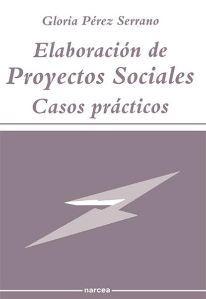 ELABORACION DE PROYECTOS SOCIALES.CASOS PRACTICOS | 9788427710412 | PéREZ SERRANO, GLORIA