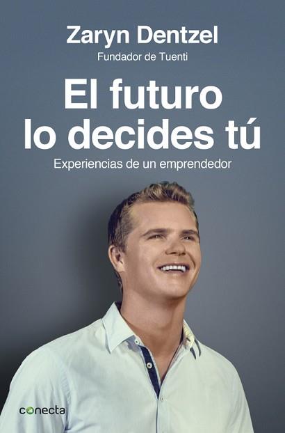 FUTURO LO DECIDES TÚ | 9788415431565 | DENTZEL,ZARYN