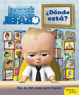 EL BEBÉ JEFAZO. ¿DÓNDE ESTÁ? | 9788408167419 | DREAMWORKS