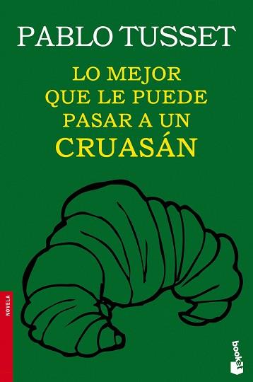 LO MEJOR QUE LE PUEDE PASAR A UN CRUASAN | 9788423346189 | PABLO TUSSET