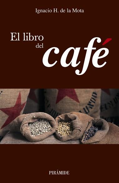 LIBRO DEL CAFÉ | 9788436820447 | MOTA OREJA, IGNACIO H. DE LA