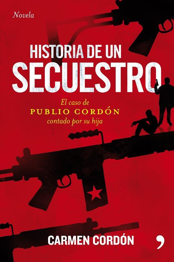 HISTORIA DE UN SECUESTRO | 9788484607823 | CARMEN CORDÓN MURO