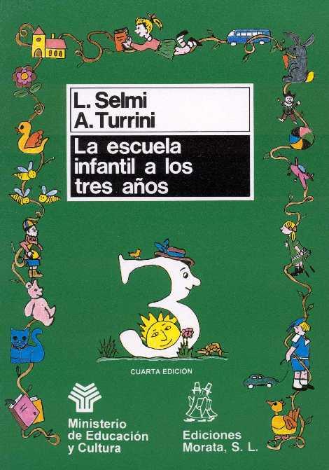 ESCUELA INFANTIL A LOS 3 A¥OS, LA | 9788471123251 | Selmi, Luc¡a ; Turrini, Anna