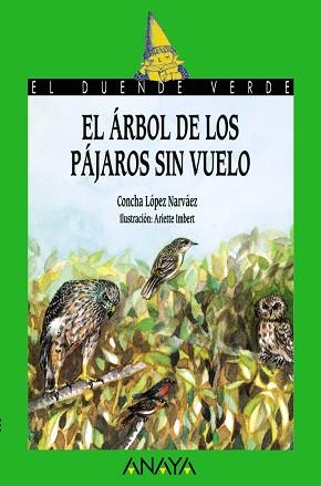 ARBOL DE LOS PAJAROS SIN VUELO, EL | 9788420729053 | LóPEZ NARVáEZ, CONCHA