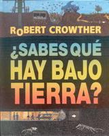 SABES QUE HAY BAJO TIERRA | 9788434860711 | CROWTHER, ROBERT