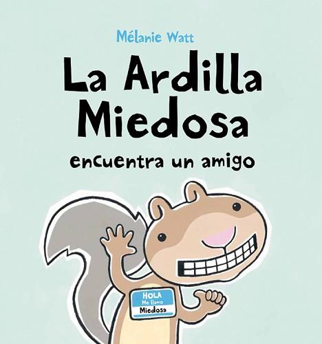ARDILLA MIEDOSA ENCUENTRA (CART) | 9788415207214 | WATT, MELANIE