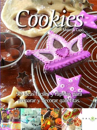 COOKIES.50 IDEAS FACILES Y RAPIDAS PARA PREPARAR | 9788415193210 | MARCELA CAPO