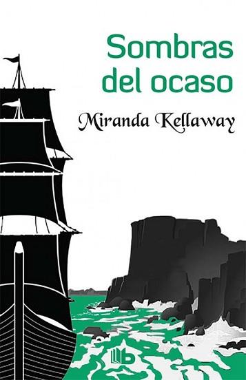 SOMBRAS DEL OCASO | 9788490703274 | KELLAWAY, MIRANDA