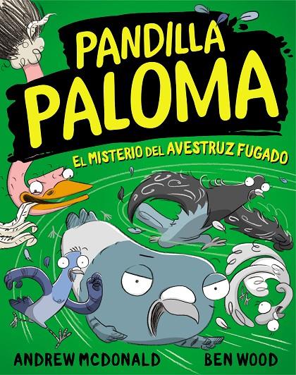 EL MISTERIO DEL AVESTRUZ FUGADO (PANDILLA PALOMA 2) | 9788448858551 | MCDONALD, ANDREW / WOOD, BEN