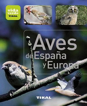 AVES DE ESPAÑA Y EUROPA | 9788499281407 | VV AA