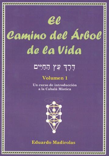 CAMINO DEL ARBOL DE LA VIDA, EL VOL.1 | 9788495593177 | MADIROLAS, EDUARDO