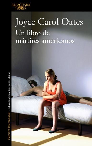 UN LIBRO DE MáRTIRES AMERICANOS | 9788420431680 | JOYCE CAROL OATES