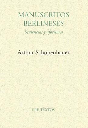 MANUSCRITOS BERLINESES.SENTENCIAS Y AFORISMOS | 9788481910797 | SCHOPENHAUER,ARTHUR