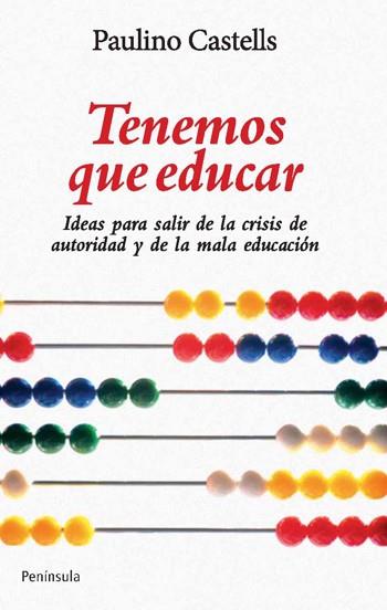 TENEMOS QUE EDUCAR | 9788499420844 | CASTELL, PAULINO