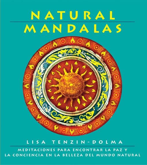 NATURAL MANDALAS | 9788434230668 | TENZIN, LISA - DOLMA