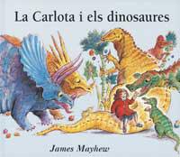 CARLOTA I ELS DINOSAURES, LA | 9788484880004 | MAYHEW, JAMES