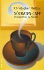 SOCRATES CAFE, UN SOPLO DE FILOSOFIA | 9788484601814 | PHILLIPS ,CHI