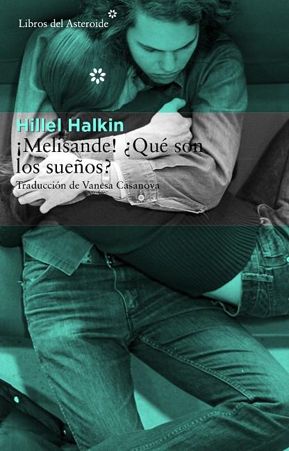 MELISANDE! ¿QUÉ SON LOS SUEÑOS? | 9788415625735 | HALKIN, HILLEL