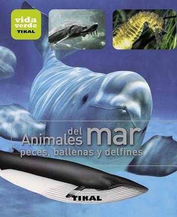 ANIMALES DEL MAR, PECES, BALLENAS, DELFINES | 9788499281384 | VV AA