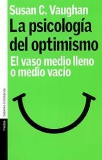 PSICOLOGIA DEL OPTIMISMO, LA                       EL VASO M | 9788449315770 | VAUGHAN, SUSAN C.