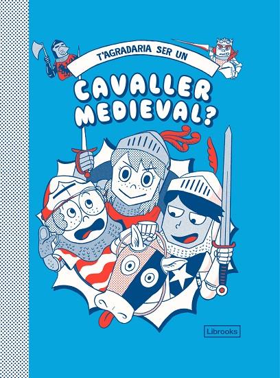 T'AGRADARIA SER UN CAVALLER MEDIEVAL? | 9788412229776 | TAKAYO AKIYAMA MICHAEL PRESTWICH, HANNAH PANG,