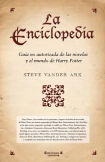 ENCICLOPEDIA GUIA NO AUTORIZADA DE NOVELAS Y MUNDO HARRY POT | 9788466646192 | VANDER ARK,STEVE