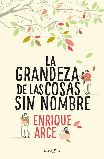 LA GRANDEZA DE LAS COSAS SIN NOMBRE | 9788491643845 | ARCE, ENRIQUE