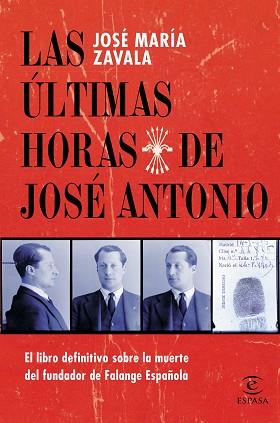 LAS ÚLTIMAS HORAS DE JOSÉ ANTONIO | 9788467039689 | JOSÉ MARÍA ZAVALA