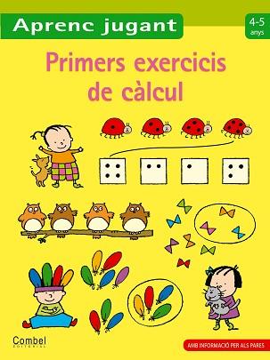 PRIMERS EXERCICIS DE CÀLCUL 4-5 ANYS | 9788498257137 | ZNU