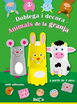 DOBLEGA I DECORA- ANIMALS DE LA GRANJA | 9789037493368