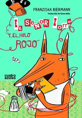 EL SEÑOR ZORRO Y EL HILO ROJO | 9788494186660 | BIERMANN, FRANZISKA