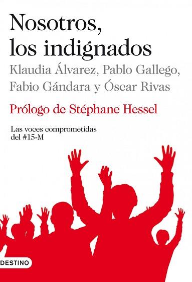 NOSOTROS, LOS INDIGNADOS | 9788423345250 | OSCAR RIVAS LOPEZ