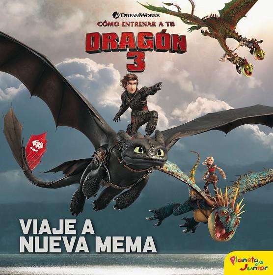 CÓMO ENTRENAR A TU DRAGÓN 3. VIAJE A NUEVA MEMA | 9788408201694 | DREAMWORKS