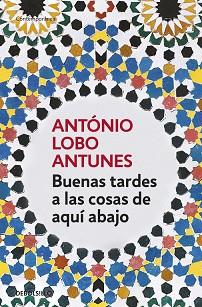 BUENAS TARDES A LAS COSAS DE AQUI ABAJO | 9788497937252 | ANTUNES, ANTONIO LOBO