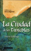 CIUDAD DE LAS TINIEBLAS, LA | 9788448031688 | EDDINGS DAVID