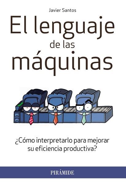 EL LENGUAJE DE LAS MÁQUINAS | 9788436833287 | SANTOS, JAVIER