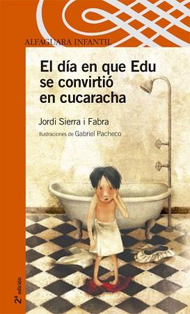 DIA EN QUE EDU SE CONVIRTIO EN CUCARA | 9788420469782 | SIERRA I FABRA, JORDI